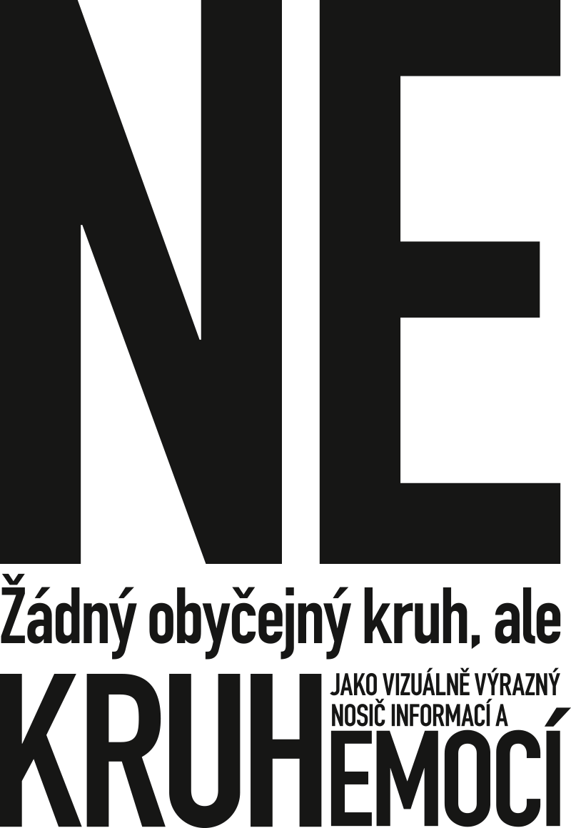Ne. Žádný obečejný kruh, ale kruh jako vizuálně poutavý nosič informací a emocí.